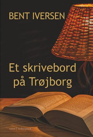 Et Skrivebord På Trøjborg - Bent Iversen - Bog