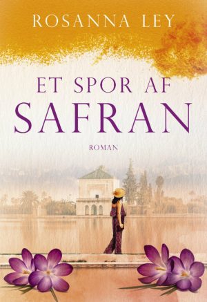 Et Spor Af Safran - Rosanna Ley - Bog