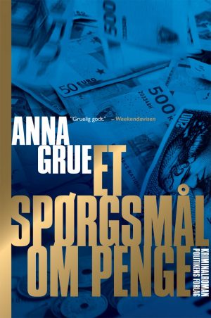 Et Spørgsmål Om Penge - Anna Grue - Bog