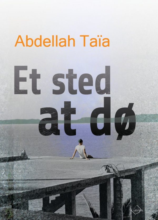 Et Sted At Dø - Abdellah TaÃ¯a - Bog