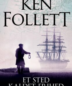 Et Sted Kaldet Frihed - Ken Follett - Bog