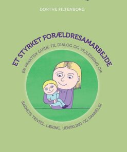 Et Styrket Forældresamarbejde - Dorthe Filtenborg - Bog