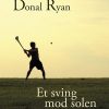 Et Sving Mod Solen - Donal Ryan - Bog