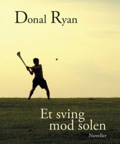 Et Sving Mod Solen - Donal Ryan - Bog