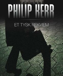 Et Tysk Rekviem - Philip Kerr - Bog