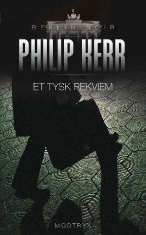 Et Tysk Rekviem - Philip Kerr - Bog