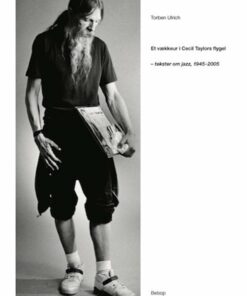 Et Vækkeur I Cecil Taylors Flygel - Torben Ulrich - Bog
