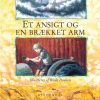 Et ansigt og en brækket arm (E-bog)