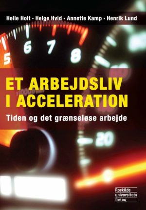 Et arbejdsliv i acceleration (E-bog)