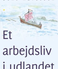 Et arbejdsliv i udlandet (Bog)