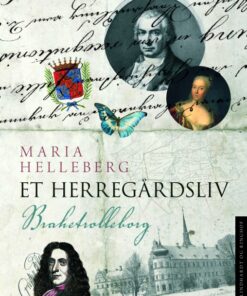 Et herregårdsliv - Brahetrolleborg (E-bog)