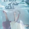 Et hus af blåt glas (E-bog)