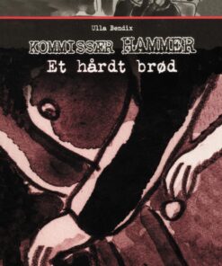 Et hårdt brød (E-bog)