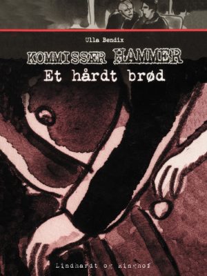 Et hårdt brød (E-bog)