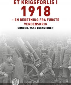 Et krigsforlis i 1918 (E-bog)