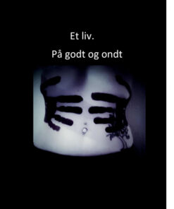 Et liv. På godt og ondt (Bog)