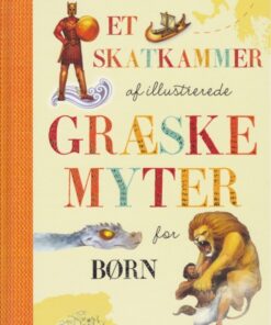 Et skatkammer af illustrerede græske myter for børn (Bog)