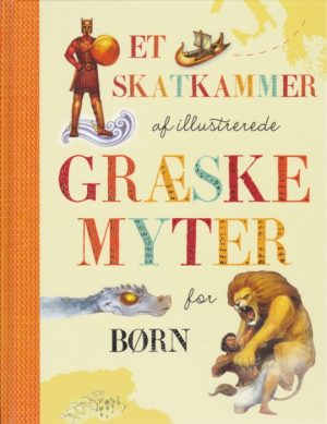 Et skatkammer af illustrerede græske myter for børn (Bog)