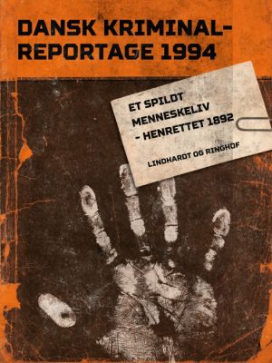 Et spildt menneskeliv - henrettet 1892 (E-bog)