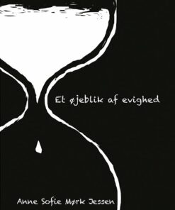 Et øjeblik Af Evighed - Anne Sofie Mørk Jessen - Bog