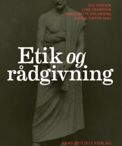 Etik Og Rådgivning - Bjarke Tinten - Bog
