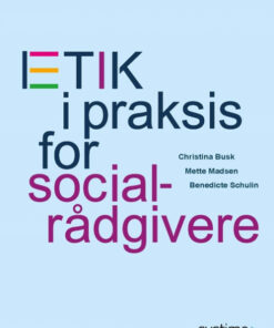 Etik i praksis for socialrådgivere (Bog)