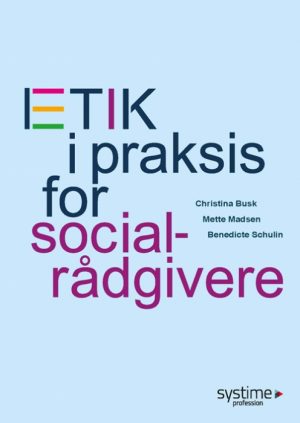 Etik i praksis for socialrådgivere (Bog)