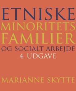 Etniske Minoritetsfamilier Og Socialt Arbejde - Marianne Skytte - Bog