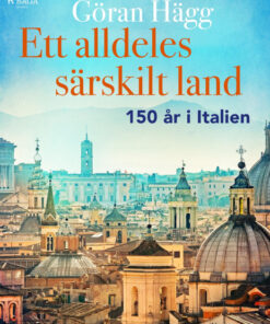 Ett alldeles särskilt land : 150 år i Italien (E-bog)