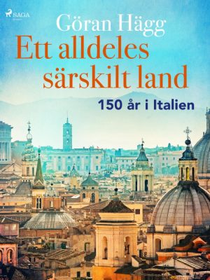 Ett alldeles särskilt land : 150 år i Italien (E-bog)
