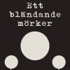 Ett bländande mörker (E-bog)