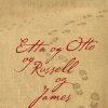 Etta Og Otto Og Russel Og James - Emma Hooper - Bog