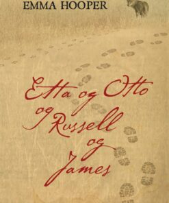 Etta Og Otto Og Russel Og James - Emma Hooper - Bog