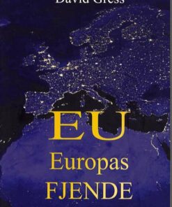 Eu - Europas Fjende - David Gress - Bog