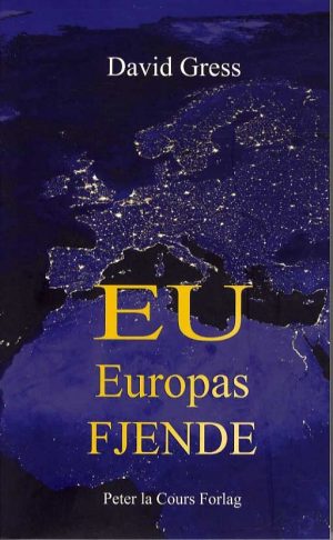 Eu - Europas Fjende - David Gress - Bog