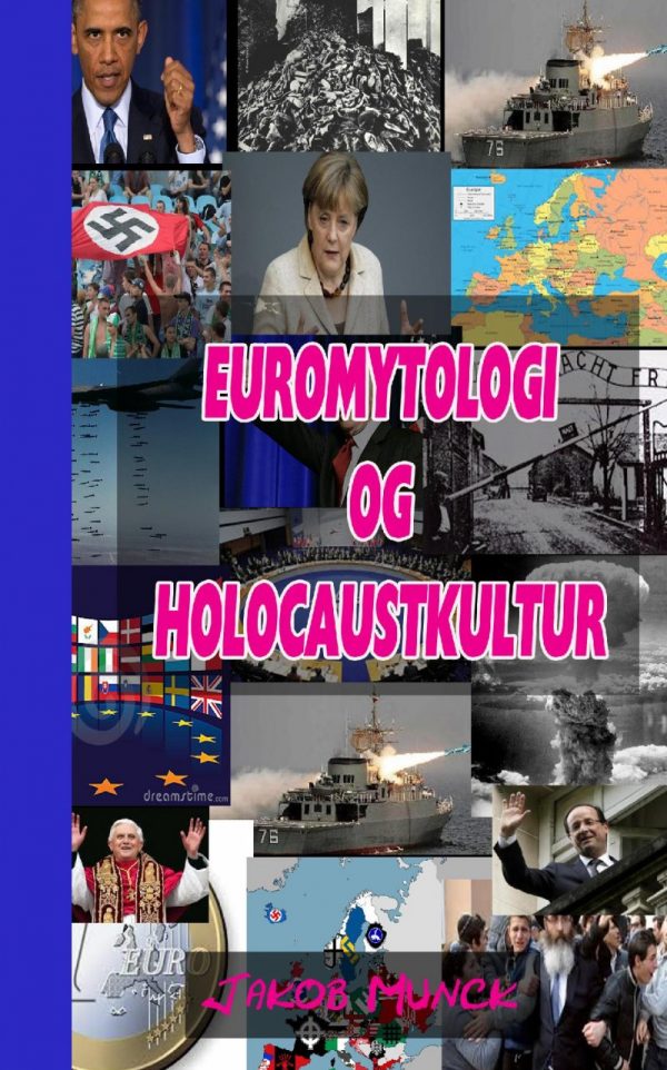 Euromytologi Og Holocaust-kultur - Jakob Munck - Bog