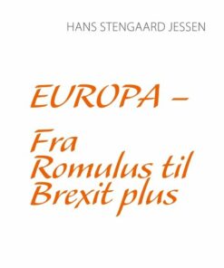 Europa - Fra Romulus Til Brexit Plus - Hans Stengaard Jessen - Bog