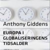 Europa I Globaliseringens Tidsalder - Anthony Giddens - Bog