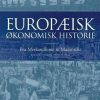 Europæisk økonomisk Historie 1 - Ejvind Damsgård Hansen - Bog