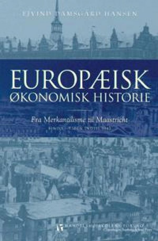 Europæisk økonomisk Historie 1 - Ejvind Damsgård Hansen - Bog