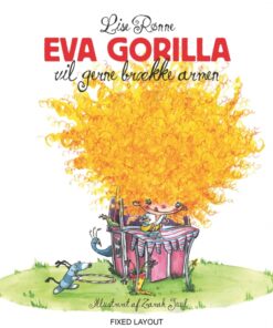 Eva Gorilla vil gerne brække armen (E-bog)