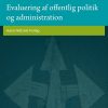 Evaluering Af Offentlig Politik Og Administration - Flemming Larsen - Bog