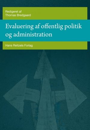 Evaluering Af Offentlig Politik Og Administration - Flemming Larsen - Bog