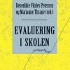 Evaluering I Skolen - Benedikte Vilslev Petersen - Bog