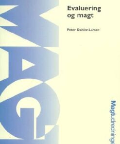 Evaluering Og Magt - Peter Dahler-larsen - Bog