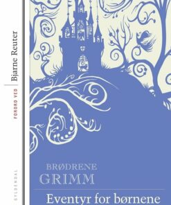 Eventyr For Børnene Og Hjemmet - Brødrene Grimm - Bog