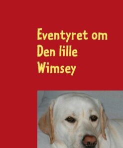 Eventyret Om Den Lille Wimsey - Henrik Kostow - Bog