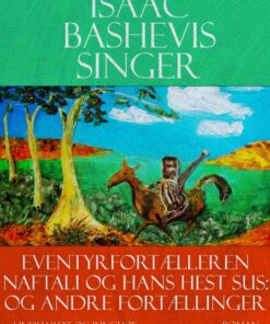 Eventyrfortælleren Naftali og hans hest Sus - og andre fortællinger (E-bog)