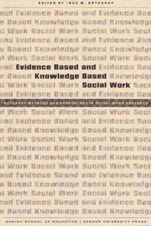 Evidence Based and Knowledge Based Social Work (Bog)