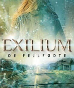 Exilium - De Fejlfødte - Linette Harpsøe - Bog